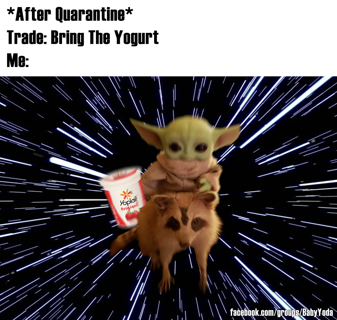 This meme is a play on the popular "trade" meme format, but with a humorous twist. The image features a cartoonish, green-skinned creature (likely a reference to the Star Wars character "Baby Yoda") holding a container of yogurt and riding a raccoon-like creature through space, with a comically exaggerated expression. The text at the top reads: "After Quarantine: Trade: Bring The Yogurt" and at the bottom: "Me:".